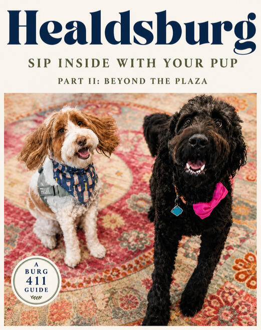 Dog-Friendly Healdsburg, Part II Dog-Friendly Healdsburg, Part II